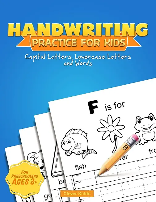 Handwriting Practice for Kids: A Printing Practice Workbook - Capital & Lowercase Letter Tracing and Word Writing Practice for Kids Ages 3-5, Both Bo