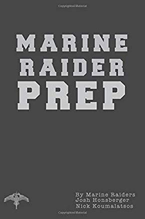 Marine Raider Prep: 12 Week Marine Raider Prep Guide