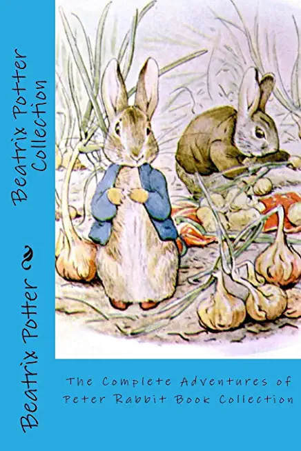 Beatrix Potter Collection: The Complete Adventures of Peter Rabbit Book Collection