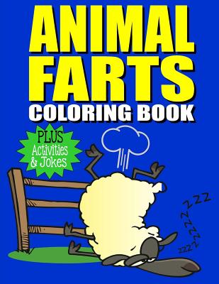 Animal Farts: Funny Farting Animals Coloring Book & Fart Activity Book For Kids: Includes Fart Jokes & Word Search Puzzles: Great Gi