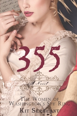 355: A Novel: The Women of Washington's Spy Ring