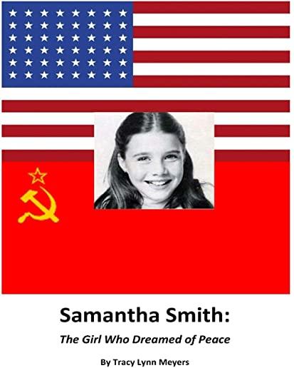 Samantha Smith: The Girl Who Dreamed of Peace
