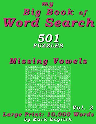My Big Book Of Word Search: 501 Missing Vowels Puzzles, Volume 2