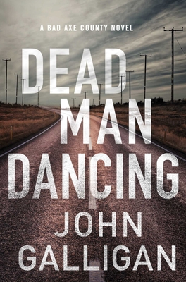 Dead Man Dancing, Volume 2: A Bad Axe County Novel