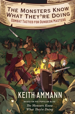 The Monsters Know What They're Doing, Volume 1: Combat Tactics for Dungeon Masters