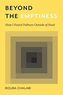 Beyond the Emptiness: How I Found Fullness Outside of Food