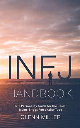 Infj Handbook: Infj Personality Guide for the Rarest Myers-Briggs Personality Type
