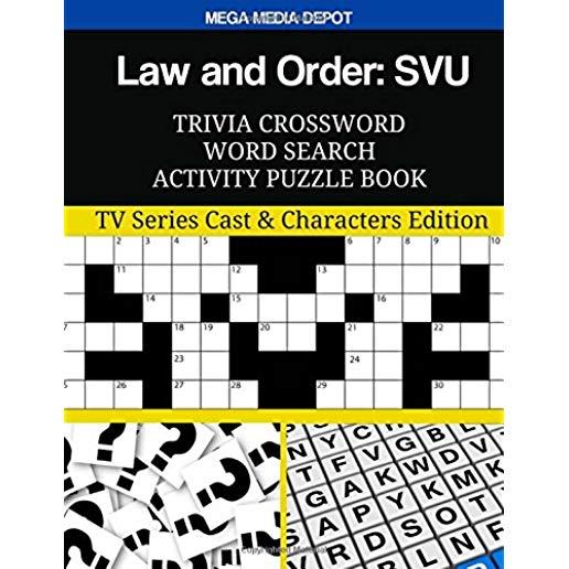 Law and Order: SVU Trivia Crossword Word Search Activity Puzzle Book: TV Series Cast & Characters Edition
