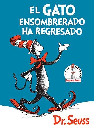 El Gato Ensombrerado Ha Regresado (the Cat in the Hat Comes Back Spanish Edition)
