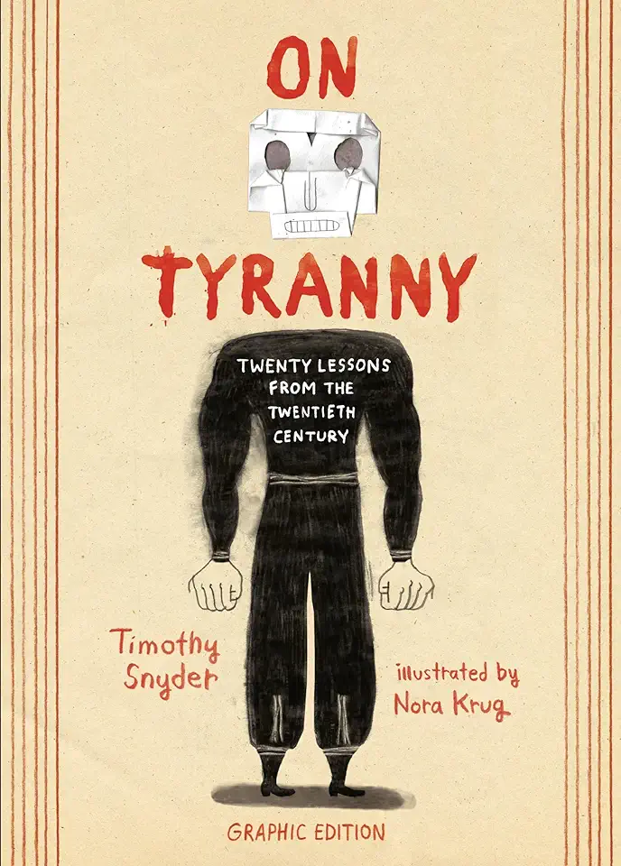 On Tyranny Graphic Edition: Twenty Lessons from the Twentieth Century