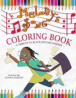 Melody's Song Coloring Book: A Tribute To Black History Makers