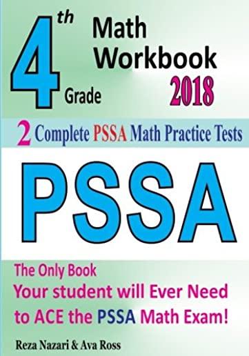 4th Grade PSSA Math Workbook 2018: The Most Comprehensive Review for the Math Section of the PSSA TEST