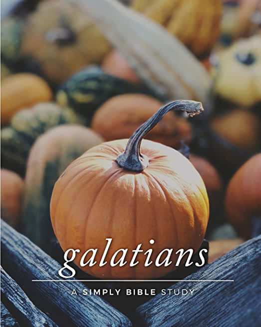 Galatians: A Simply Bible Study