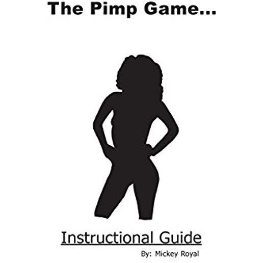 The Pimp Game: Instructional Guide (New Edition)