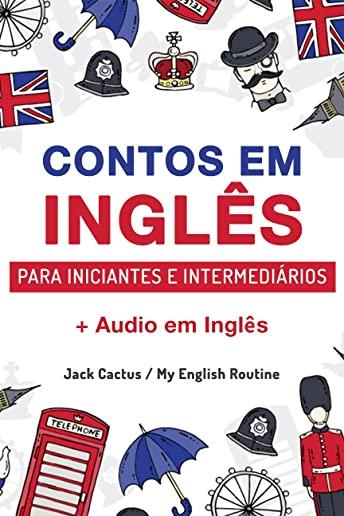 Aprenda InglÃªs com Contos IncrÃ­veis para Iniciantes e IntermediÃ¡rios: Melhore sua habilidade de leitura e compreensÃ£o auditiva em InglÃªs