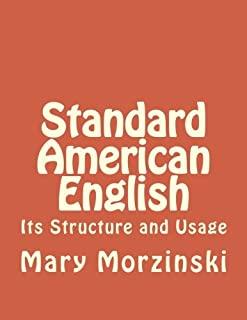 Standard American English: Its Structure and Usage