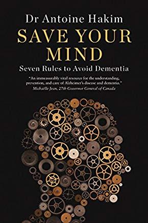 Save Your Mind: Seven Rules to Avoid Dementia