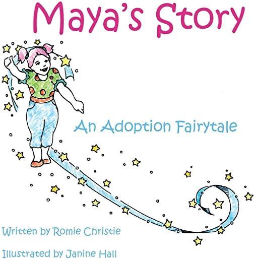 Maya's Story: An Adoption Fairytale