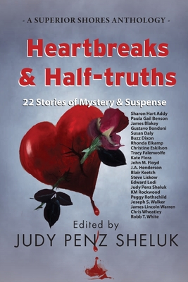 Heartbreaks & Half-truths: 22 Stories of Mystery & Suspense