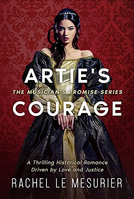 Artie's Courage: A Thrilling Historical Romance Driven by Love and Justice