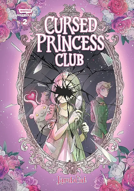 Cursed Princess Club Volume Two: A Webtoon Unscrolled Graphic Novel