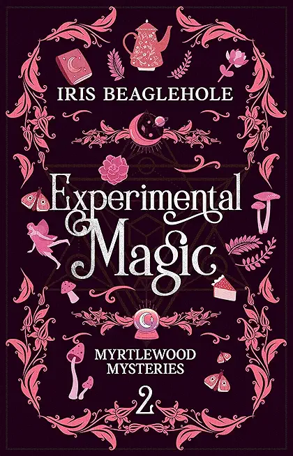 Experimental Magic: Myrtlewood Mysteries Book 2