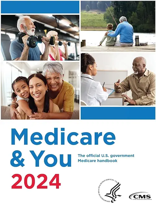 Medicare & You 2024: The Official U.S. Government Medicare Handbook