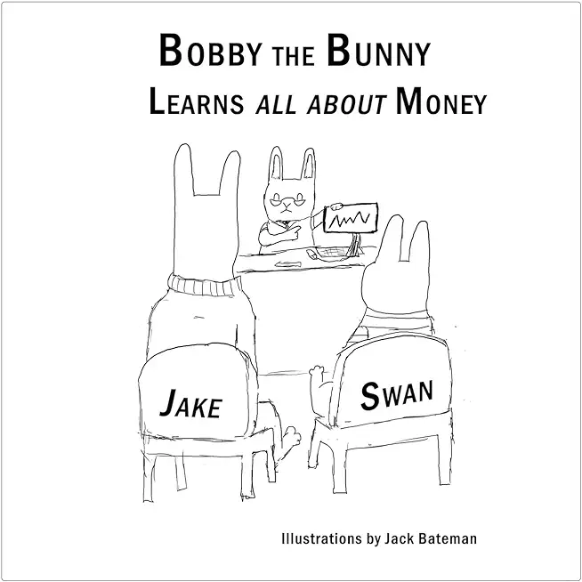 Bobby the Bunny Learns all about Money
