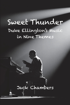 Sweet Thunder: Duke Ellington's Music in Nine Themes