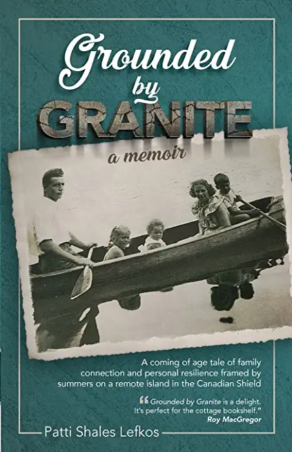 Grounded by Granite: A Memoir