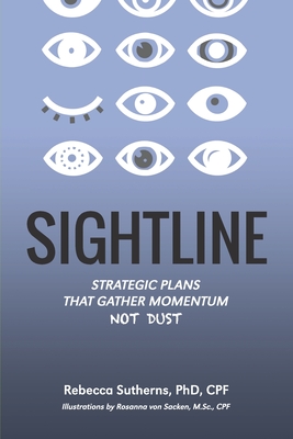 Sightline: Strategic plans that gather momentum not dust