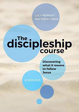 The Discipleship Course: Discovering what it means to follow Jesus