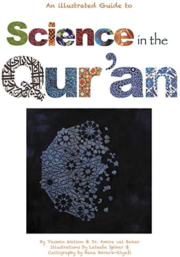 Science in the Qur'an: Discovering Scientific Secrets in the Holy Qur'an