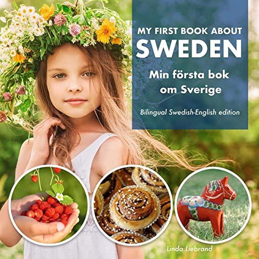 My First Book About Sweden - Min FÃ¶rsta Bok Om Sverige: A children's picture guide to Swedish culture, traditions and fun