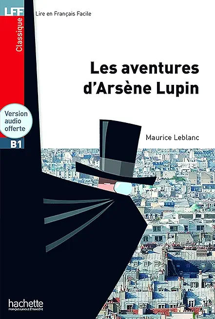 Les Aventures D'Arsene Lupin + CD Audio MP3 (B1): Les Aventures D'Arsene Lupin + CD Audio MP3 (B1) [With CD (Audio)]