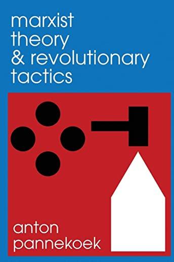 Marxist Theory and Revolutionary Tactics
