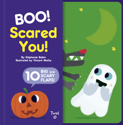 Boo! Scared You!: Includes 10 Big and Scary Flaps