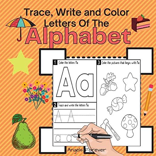Trace, Write and Color Letters Of The Alphabet: Amazing Kids Activity Books, Activity Books for Kids - Over 25 Fun Activities Workbook, Page Large 8.5