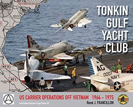 Tonkin Gulf Yacht Club: Us Carrier Operations Off Vietnam 1964 - 1975