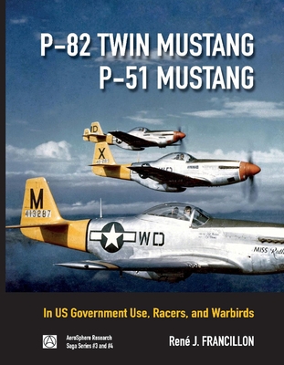 P-82 Twin Mustang & P-51 Mustang, 3: In Us Government Use, Racers, and Warbirds