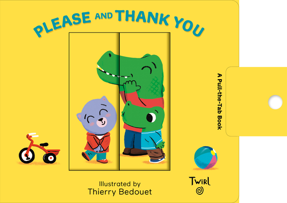 Please and Thank You: A Pull-The-Tab Book
