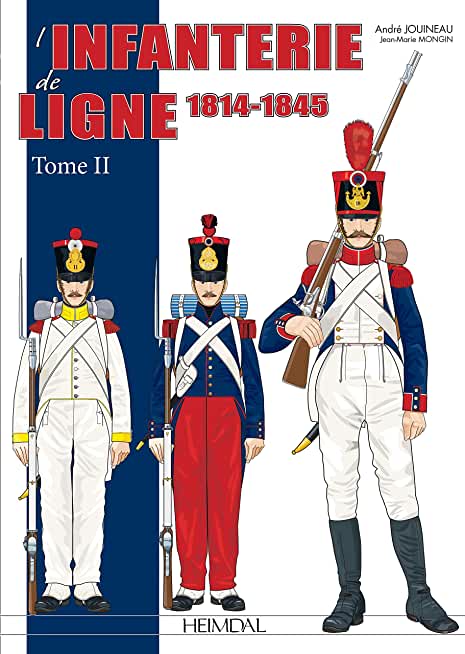 L'Infanterie de Ligne Tome 2: 1814-1830