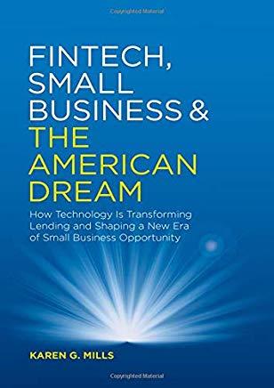 Fintech, Small Business & the American Dream: How Technology Is Transforming Lending and Shaping a New Era of Small Business Opportunity