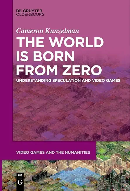The World Is Born from Zero: Understanding Speculation and Video Games