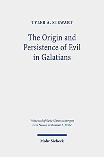 The Origin and Persistence of Evil in Galatians