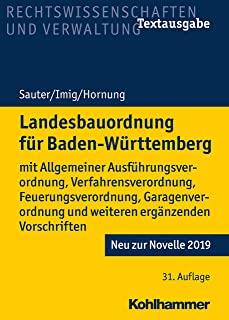 Landesbauordnung Fur Baden-Wurttemberg: Mit Allgemeiner Ausfuhrungsverordnung, Verfahrensverordnung, Feuerungsverordnung, Garagenverordnung Und Weiter
