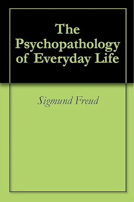 Psychopathology of Everyday Life: in large print