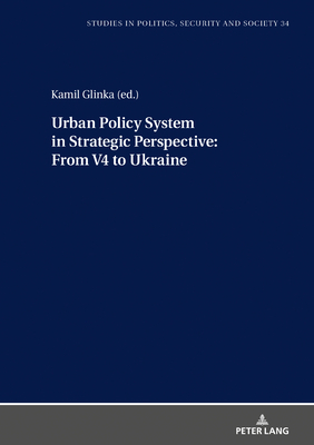 Urban Policy System in Strategic Perspective: From V4 to Ukraine
