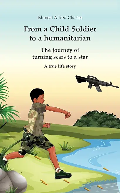 From a Child Soldier to a humanitarian: The journey of turning scars to a star