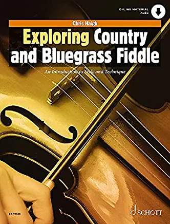Exploring Country and Bluegrass Fiddle Violin with Online Material: Violin with Online Material